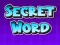 Secret Word — безплатна онлайн игра
