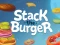 Stack The Burger — безплатна онлайн игра