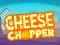 Cheese Chopper — безплатна онлайн игра