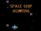 Space Ship Hunting — безплатна онлайн игра