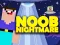 Noob Nightmare Arcade — безплатна онлайн игра
