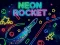 Neon Rocket — безплатна онлайн игра
