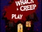 Whack a Creep — безплатна онлайн игра