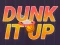 Dunk It Up — безплатна онлайн игра