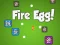 Fire Egg! — безплатна онлайн игра