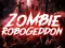 Zombie Robogeddon — безплатна онлайн игра