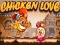 Chicken Love — безплатна онлайн игра