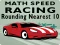 Math Speed Racing Rounding 10 — безплатна онлайн игра