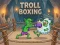 Troll Boxing — безплатна онлайн игра
