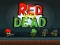 Red vs Dead — безплатна онлайн игра