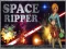 Space Ripper — безплатна онлайн игра