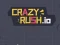 Crazy Rush.io — безплатна онлайн игра