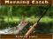Morning catch — безплатна онлайн игра