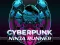CyberPunk Ninja Runner — безплатна онлайн игра