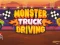 Monster Truck Driving — безплатна онлайн игра