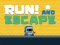 Run! And Escape — безплатна онлайн игра