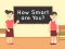 How Smart Are You — безплатна онлайн игра