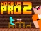 Noob vs Pro 2 Jailbreak — безплатна онлайн игра