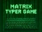Matrix Typer — безплатна онлайн игра