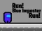 Run! Blue Imposter Run! — безплатна онлайн игра