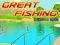 Great Fishing — безплатна онлайн игра