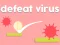 Defeat Virus — безплатна онлайн игра