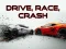 Drive, Race, Crash — безплатна онлайн игра