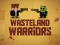 Wasteland Warriors — безплатна онлайн игра