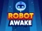 Robot Awake — безплатна онлайн игра