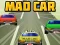 Mad Car — безплатна онлайн игра