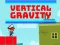 Vertical Gravity — безплатна онлайн игра