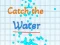 Catch the water — безплатна онлайн игра