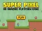 Super Pixel — безплатна онлайн игра