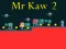 Mr Kaw 2 — безплатна онлайн игра
