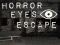 Horror Eyes Escape — безплатна онлайн игра