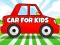 Car For Kids — безплатна онлайн игра
