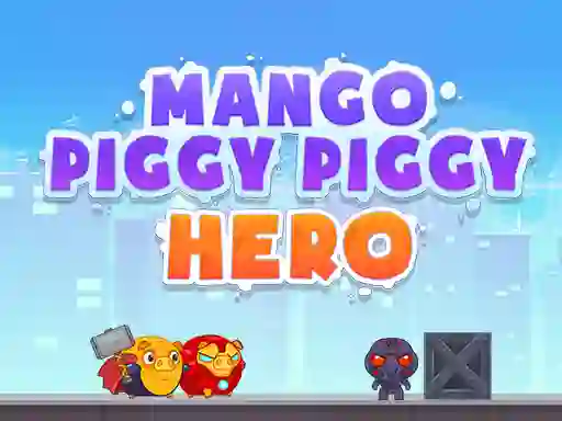 Mango Piggy Piggy Hero — безплатна онлайн игра