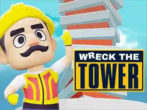 Wreck The Tower — безплатна онлайн игра