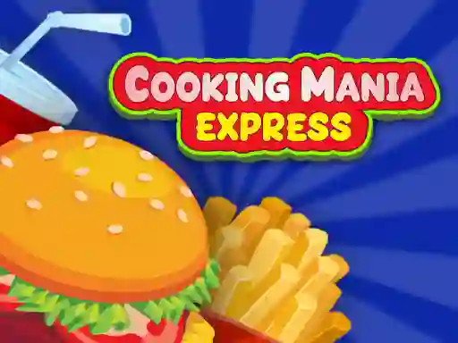 Cooking Mania Express — безплатна онлайн игра
