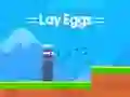 Lay Eggs — безплатна онлайн игра