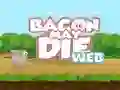 Bacon May Die — безплатна онлайн игра