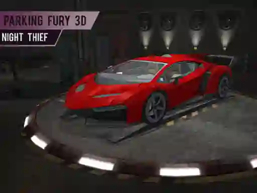 Parking Fury 3d: Night Thief — безплатна онлайн игра