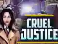 Cruel Justice — безплатна онлайн игра