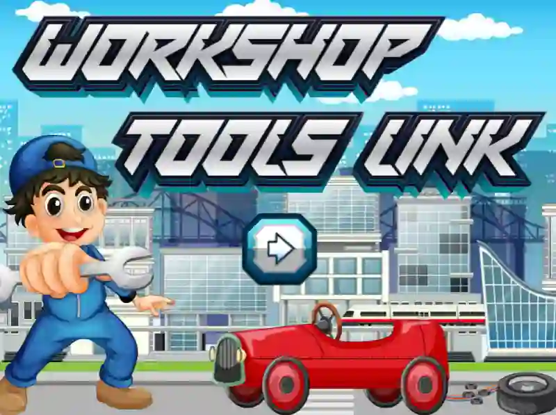 Workshop Tools Link — безплатна онлайн игра