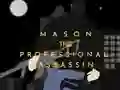 Mason the Professional Assassin — безплатна онлайн игра