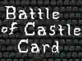 Battle of Castle Card — безплатна онлайн игра