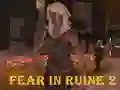 Fear In Ruine 2 — безплатна онлайн игра