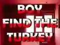 Boy Find The Turkey — безплатна онлайн игра