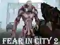 Fear In City 2 — безплатна онлайн игра