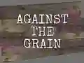 Against the Grain — безплатна онлайн игра